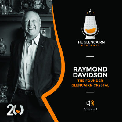 Glencairn Podcast - The Founder - Episode 1 | Raymond Davidson