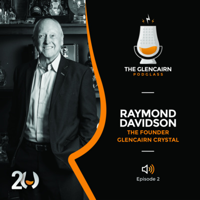 Glencairn Podcast - The Founder - Part 2 | Raymond Davidson