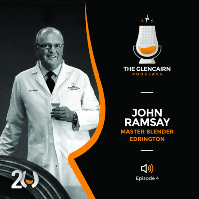 The Glencairn Podcast - John Ramsay - Edrington - The official whisky glass